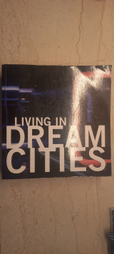 Living in Dream Cities