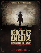 Dracula's America: Shadows of the West: A Wargame