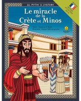 Le miracle de la Crete et Minos: Du mythea l'histoire