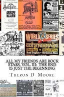 All My Friends Are Rock Stars, Vol. III: the End Is Just the Beginning