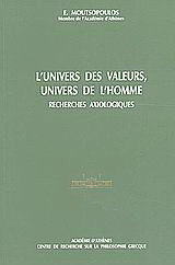 L' univers des valeurs, univers de l' homme: Recherches axiologiques