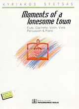 Moments of a Lonesome Town: Flute, Clarinette, Violin, Viola, Percussion & Piano