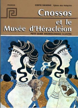 Cnossos et le Musee d'Heraklion: Petit guide archeologique illustre
