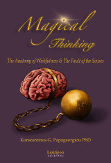 Magical Thinking: The Anatomy of Wishfulness and the Fault of the Sences
