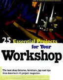 25 Essential Projects for Your Workshop