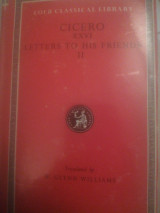 Cicero : in twenty-eight volumes. 26. The letters to his friends ; 2.