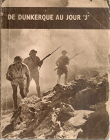 De Dunkerque au jour "J"