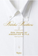 Brooks Brothers: 200 Years of American Style