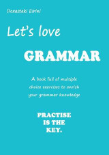 Let's love grammar: for students at B2 level preparing for all types of Exams