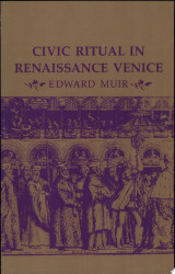 Civic Ritual in Renaissance Venice