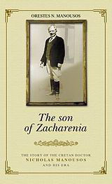 The Son of Zacharenia: The Story of the Cretan Doctor Nicholas Manousos