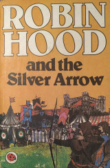 Robin Hood and the Silver Arrow