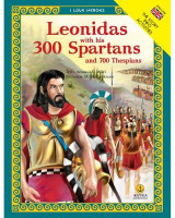 Leonidas with his 300 Spartans and 700 Thespians: I love heroes