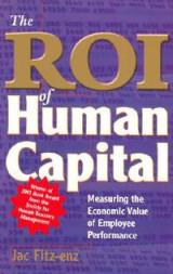 The ROI of Human Capital: Measuring the Economic Value of Employee Performance (Hardcover - 1st Edition)