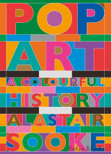 Pop Art A Colourful History