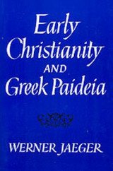 Early Christianity and Greek Paideia