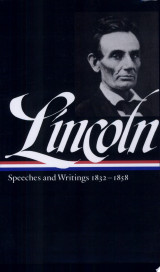 Speeches and Writings 1832-1858