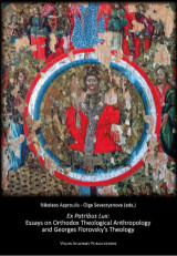 Ex Patribus Lux: essays on orthodox theological anthropology and Georges Florovsky’s theology