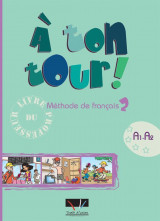 À ton tour Méthode de français 2 Livre du professeur