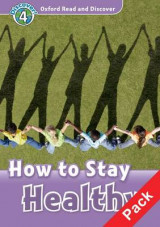 Oxford Read and Discover: Level 4: How to Stay Healthy Audio CD Pack