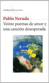 Veinte poemas de amor y una cancion desesperada
