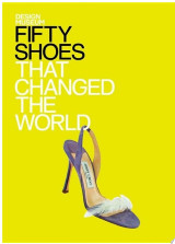 Fifty Shoes that Changed the World