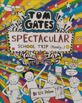 Tom Gates - Spectacular school trip