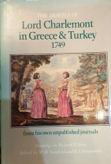 The Travels of Lord Charlemont in Greece & Turkey, 1749