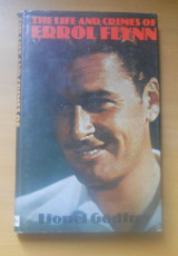 The Life and Crimes of Errol Flynn