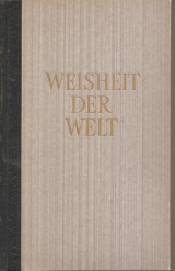 Weisheit der Welt. : Eine Geschichte der Philosophie