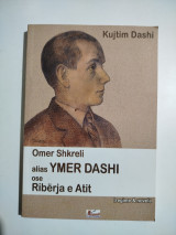 Omer Shkreli alias Ymer Dashi ose riberja e Atit