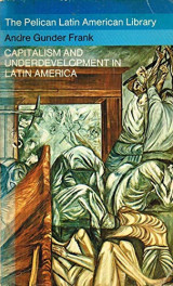 Capitalism and Underdevelopment in Latin America