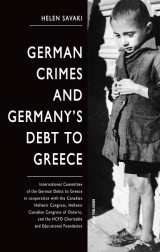 GERMAN CRIMES AND GERMANY’S DEBT TO GREECE: International Committee of the German Debts to Greece in cooperation with the Canadian Hellenic Congress, Hellenic Canadian Congress of Ontario, and the HCFO Charitable and Educational Foundation