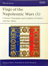 Flags Of The Napoleonic War, Vol. 1 (Men At Arms 77)