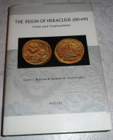 The reign of heraclius 610-641 cricis and confrontation 2002 G. J. Reinink, Bernard H. Stolte