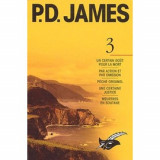 P-D James - Tome 3, Un Certain Goût Pour La Mort, Par Action Et Par Omission, Péché Originel, Une Certaine Justice, Meurtres En Soutane