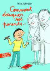 Comment éduquer ses parents