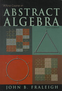 A First Course in Abstract Algebra