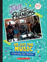 We Got the Music: A Peek Inside Julie's Notebook (Julie and the Phantoms)