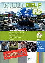 Atout DELF A2: Oral: Écrit: Corrigés