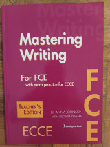 Mastering Writing for FCE with extra practice for ECCE, Teacher's Edition