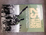 The 25 Years War. America's Military Role in Vietnam (Βιετνάμ)