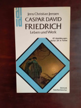 Gaspar David Friedrich, Leben und Werk