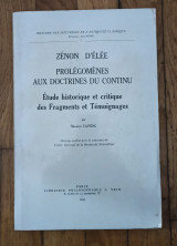Zenon ď Elee. Prolegomenes aux Doctrines du continu. Étude histoerique et critique des Fragments et Tempignages