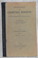 Exercices de geometrie moderne 1934 tome II G.Papelier