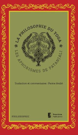 La philosophie du Yoga: Les aphorismes de Patanjali
