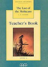 The Last of the Mohicans: Level 3: Teacher's Book