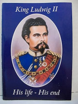 King Ludwig II - His life, His end