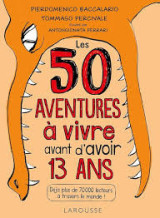 Les 50 aventures à vivre avant d'avoir 13 ans