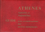 Athenes autrefois et aujourd’hui. Guide avec de reconstructions de Athènes